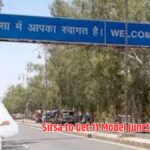 Sirsa to Get 11 Model Junctions: Full List of Locations and Facilities Announced